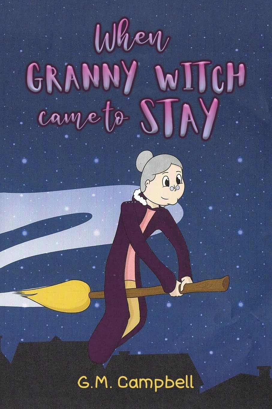 When Granny Witch Came To Stay by G.M. Campbell 9781035815906 NEW - Image 6