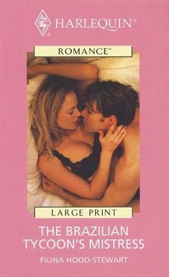The Brazilian Tycoon's Mistress (Mills & Boon Romance),Fiona H ,