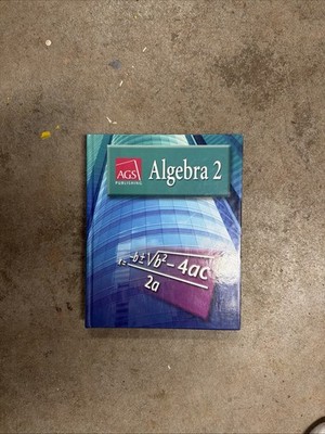 Algebra 2 Student Text by A. G. S. Secondary and Haenisch (2006, Hardcover)
