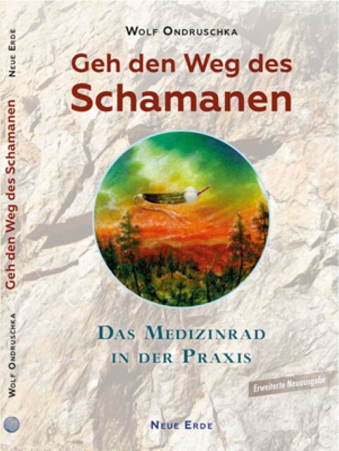Geh Den Weg Des Schamanen Wolf Ondruschka