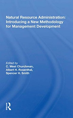 Natural Resource Administration: Introducing A New Methodology For Management...