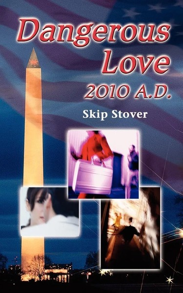 Skip Stover | Dangerous Love | Taschenbuch | Englisch (2007) | Outskirts Press-image