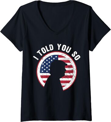 I Told You So Tee Trump Tee Im Back I Told You So Ladies' V-Neck Tshirt