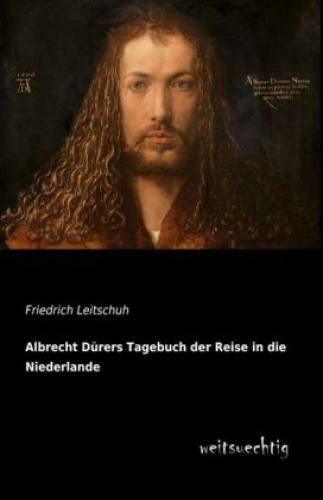 Thumbnail - Albrecht Dürers Tagebuch Der Reise In Die Niederlande 2218