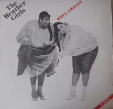 The Weather Girls, Well-A-Wiggy, (12"), VG+, 3771335334