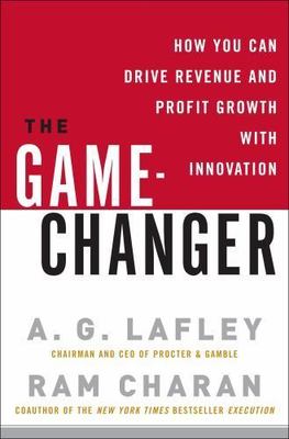 Game-Changer : How You Can Drive Revenue and Profit Growth with Innovation by...