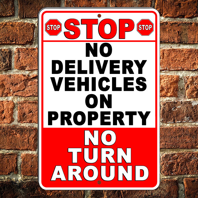 No Delivery Vehicles On Property No Turn Around Stop Do Not Enter Metal Sign