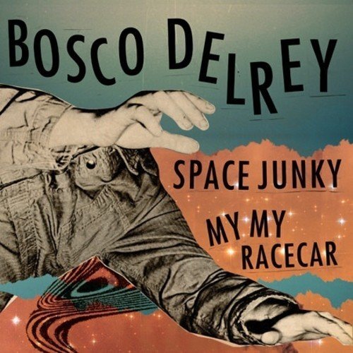 Bosco Delrey Space Junky / My My Racecar (Vinyl LP)