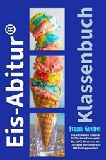 Frank Goebel Eis Abitur