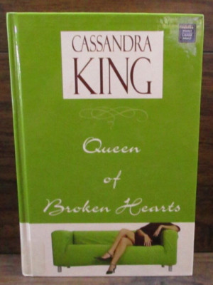 Queen of Broken Hearts by Cassandra King Large Print Hardcover