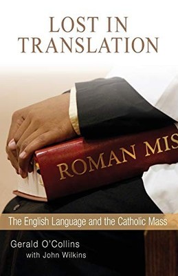 Lost in Translation: The English Language and the Catholic Mass,