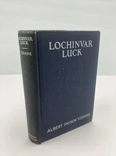 Lochinvar Luck, Albert Payson Terhune Dog Stories Collies Hardcover 1923 Grosset