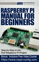 Raspberry Pi Manual For Beginners Step-By-Step Guide To The First Raspberry...