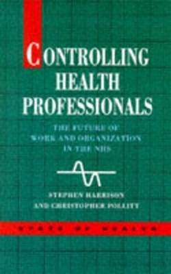 Controlling Health Professionals (... by Harrison, B. D. Ed Paperback / softback