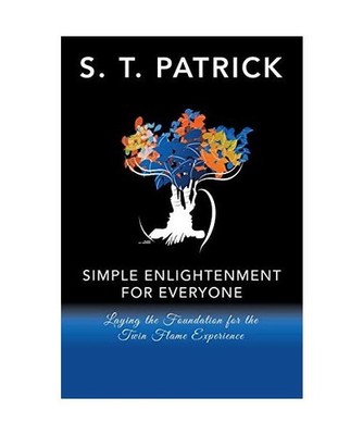 Simple Enlightenment for Everyone: Laying the Foundation for the Twin Flame Expe