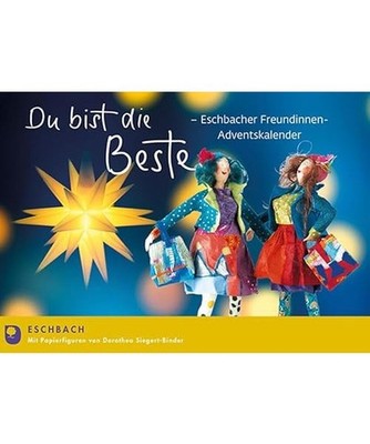 Du bist ganz einfach die Beste: Eschbacher Freundinnen-Adventskalender: Eschbach