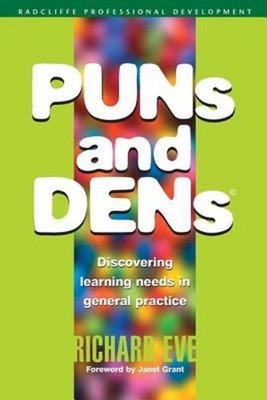PUNs and DENs : Discovering Learning Needs in General Practice Ri