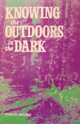Knowing the outdoors in the dark by Brown, Vinson, Acceptable Book