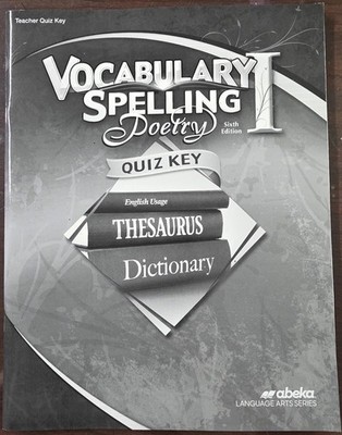 Abeka Vocabulary Spelling Poetry I Teacher Quiz Key 6th Edition