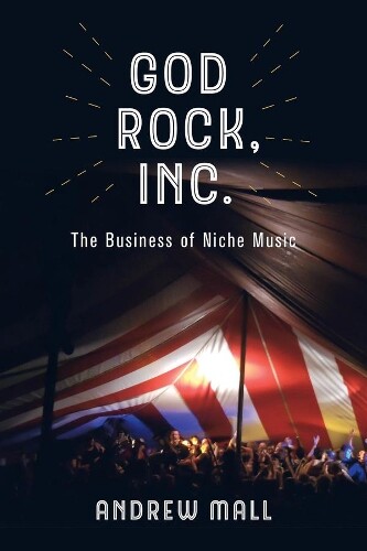 Andrew Mall God Rock, Inc. (Hardback)