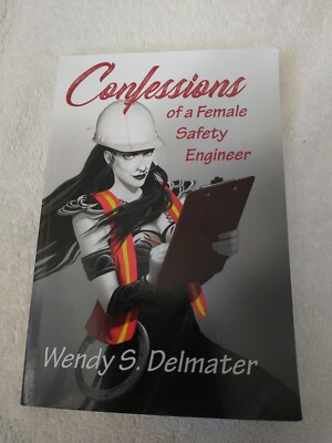 Confessions of a Female Safety Engineer, Paperback by Delmater, Wendy S., Lik...