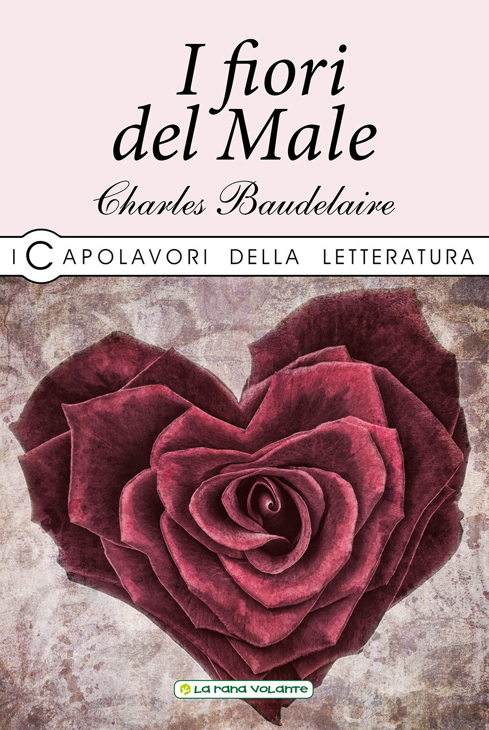 Libri Baudelaire Charles - I Fiori Del Male