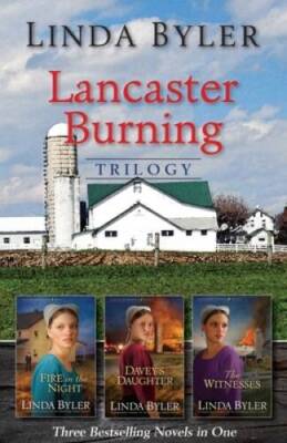 Lancaster Burning Trilogy - Paperback By Byler, Linda - VERY GOOD