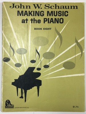 Making Music At The Piano Sheet Music Book Eight 1965 John Schaum Publications