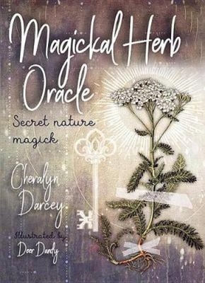 Magickal Herb Oracle: Secret Nature Magick (36 Full-Color Cards and 120-Page