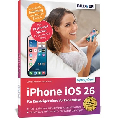 Apple iPhone mit iOS 26 - Das Buch für Einsteiger ohne Vorkenntnisse | deutsch