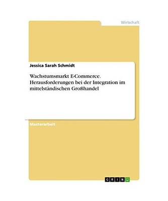 Wachstumsmarkt E-Commerce. Herausforderungen bei der Integration im mittelständ