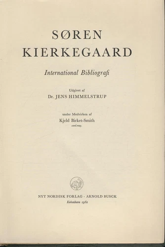 Soren Kierkegaard - International Bibliografi Himmelstrup, Jens und Kjeld Birket - Bild 2 von 2