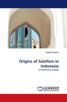 Origins Of Salafism In Indonesia A Preliminary Insight Eeqbal Hassim Taschenbuch