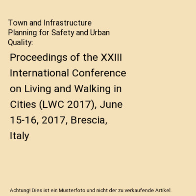 Town and Infrastructure Planning for Safety and Urban Quality: Proceedings of th