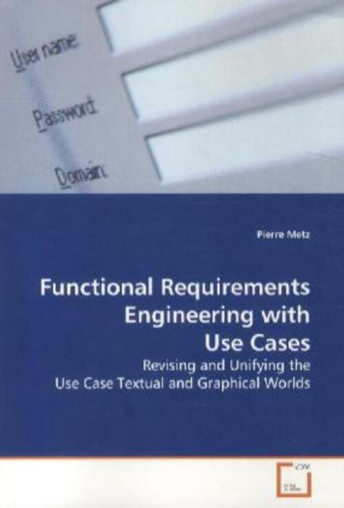 Thumbnail - Pierre Metz | Functional Requirements Engineering With Use Cases |
