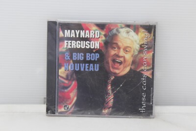 Maynard Ferguson & Big Bop Nouveau - These Cats Can Swing! (CD) - NEW (Case dam)