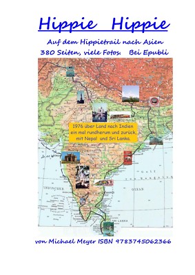 Hippie Hippie Buch 380 S: Backpacker am Hippie Trail  Indien Nepal Sri Lanka ! 