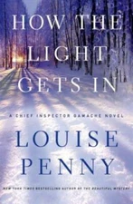 How the Light Gets In: A Chief Inspector Gamache Novel - Hardcover - GOOD