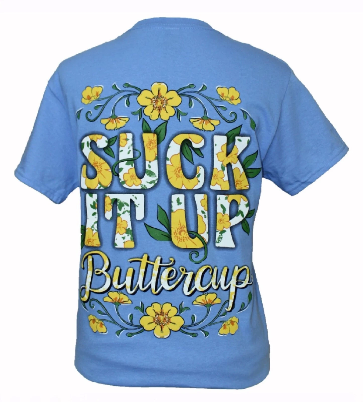 Suck It Up Buttercup Blue Short Sleeve T-Shirt NEW Fast Free Ship
