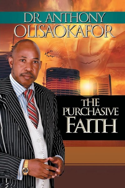 Anthony Olisaokafor | The Purchasive Faith | Taschenbuch | Englisch (2013)-image