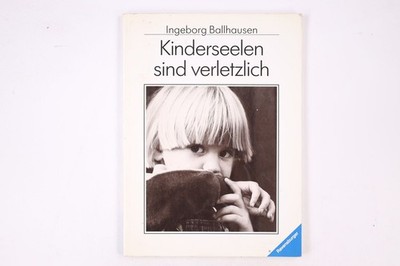 14593 Ingeborg Ballhausen KINDERSEELEN SIND VERLETZLICH