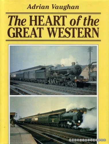 The Heart of the Great Western, Vaughan, Adrian, Excellent Book