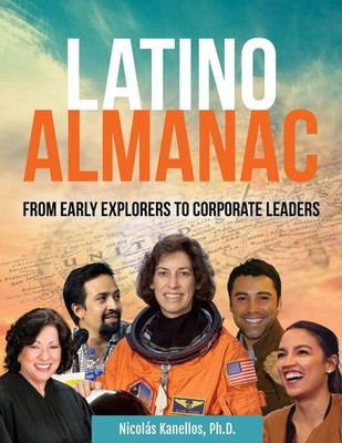 Latino Almanac | From Early Explorers to Corporate Leaders | Nicolás Kanellos