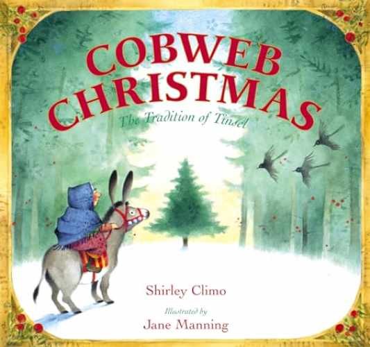 Cobweb Christmas Hardcover Book by Shirley Climo - Tinsel Tradition Story