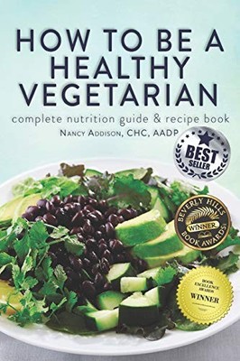 How to Be a Healthy Vegetarian: Complete Nutrition Guide & Recip