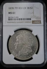 1878 7TF Reverse Of 78 Morgan Silver Dollar $1 NGC MS 61 First Year Type 90%