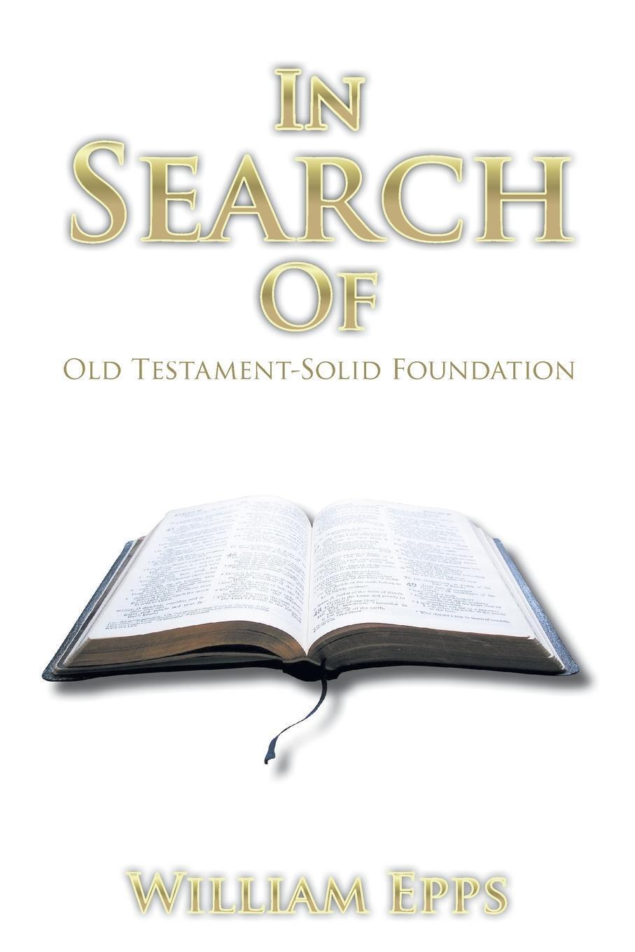 Thumbnail - In Search Of Old Testament-solid Foundation William Epps Taschenbuch