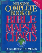 Nelson's Complete Book of Bible Maps & Charts: Old and Ne - VERY GOOD