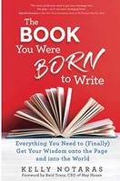 Kelly Notaras - Book You Were Born To Write Everything You Need To - H245Z