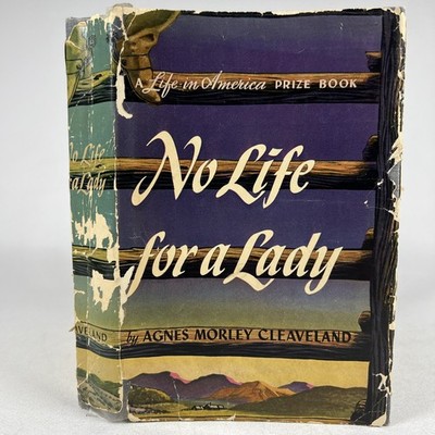No Life for a Lady Agnes Morley Cleaveland 1941 HC New Mexico Western Memoir